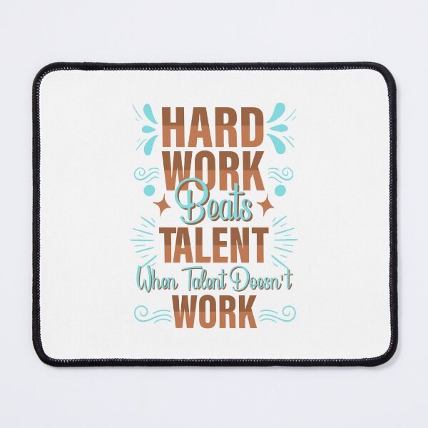 Item preview, Hard Work Beats Talent When Talent Doesnt Work designed and sold by Salmaniix.