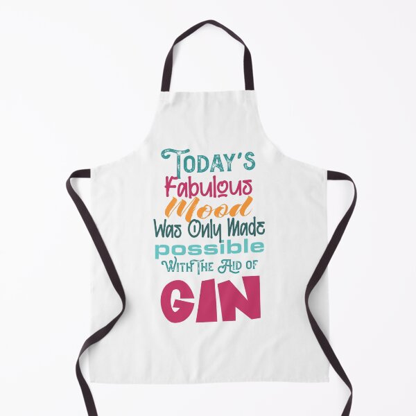 Item preview, "Todays Fabulous Mood Was Only Made Possible With the Aid Of Gin" designed and sold by urbanbuzzz.