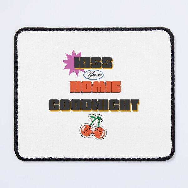 Item preview, Kiss your homies goodnight (2) designed and sold by TeepleScotts.