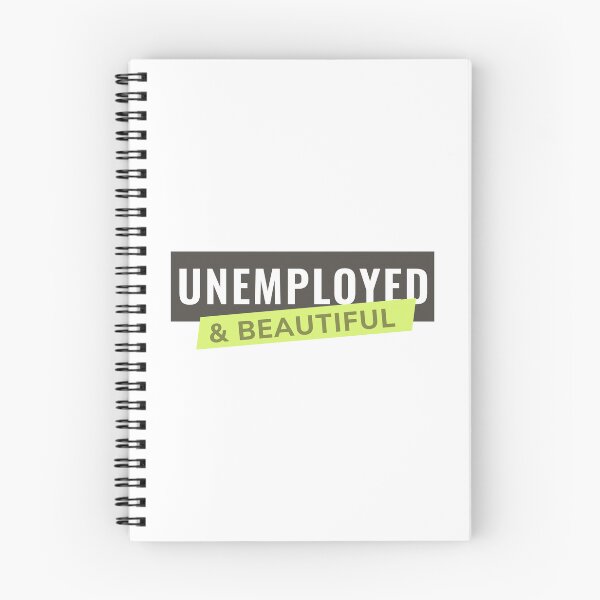 Item preview, Unemployed and Beautiful designed and sold by ezralfredo.
