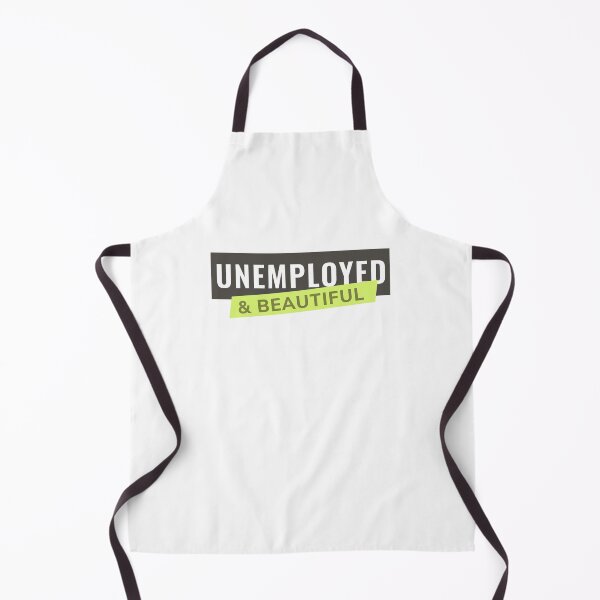 Item preview, Unemployed and Beautiful designed and sold by ezralfredo.