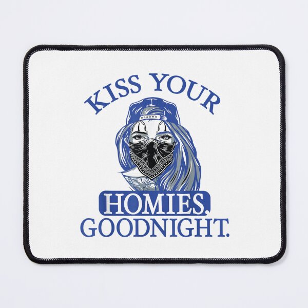 Item preview, Kiss Your Homies Goodnight Funny Sarcasm Viral Meme   designed and sold by TeepleScotts.
