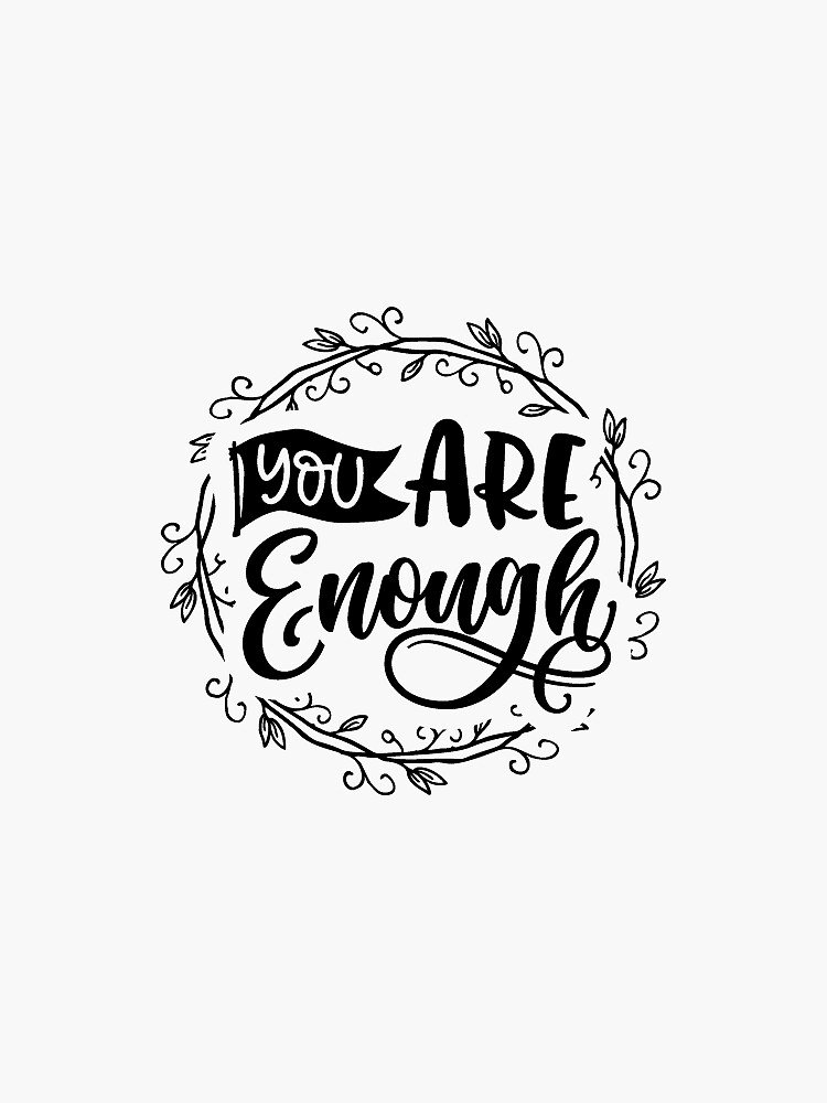 "You Are Enough mantra, affirmations" Sticker for Sale by