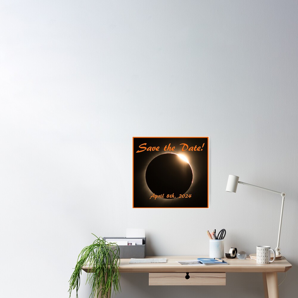 "Save The Date Of The Next Eclipse 2024" Poster by HiddenRockRanch