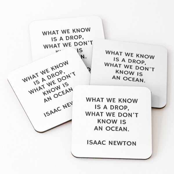 Item preview, What we know is a drop - what we don't know is an ocean - Newton designed and sold by Inspirationmotivation.