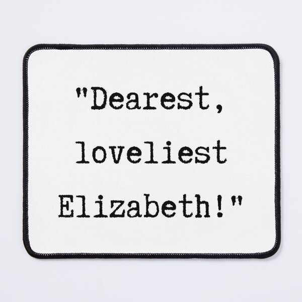 Item preview, Pride and Prejudice Quote | Dearest, Loveliest Elizabeth designed and sold by WordsToArt.