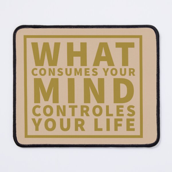 Item preview, What Consumes Your Mind Stoic Quotes designed and sold by ArtBySymone.