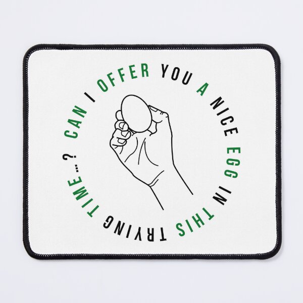 Item preview, Can I Offer You A Nice Egg In This Trying Time? designed and sold by Jimmy DeRosa.