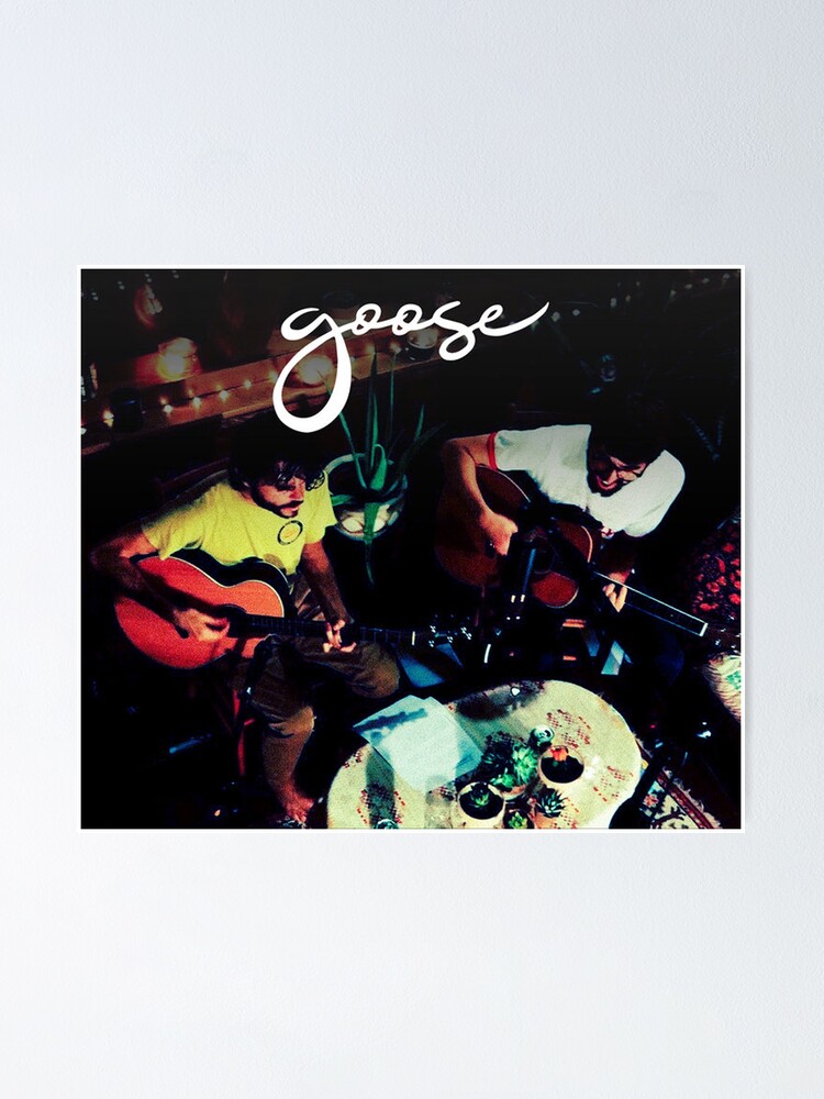 "goose band is my favourite" Poster for Sale by dinarrinjani Redbubble