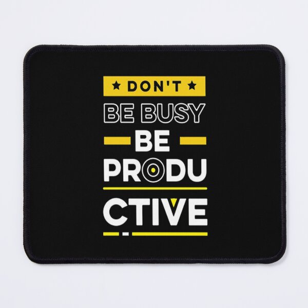 Item preview, Don't Be Busy Be Productive designed and sold by VitezCrni.