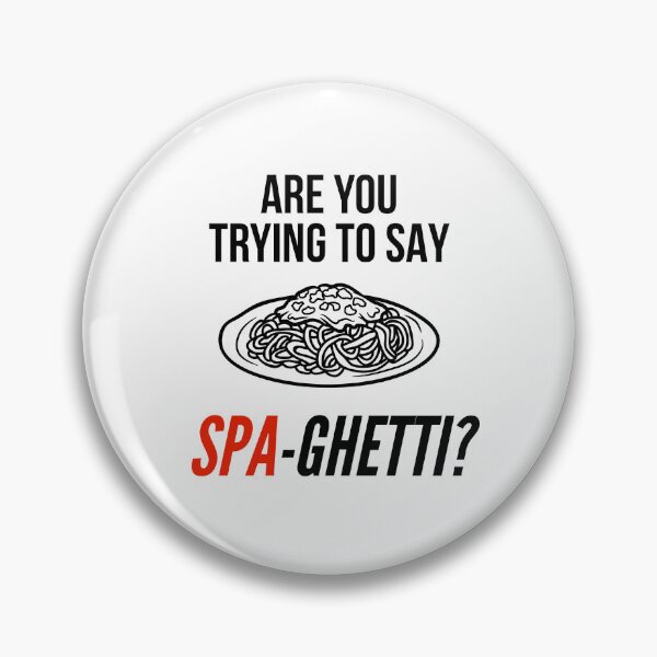 Item preview, Are You Trying To Say Spaghetti? designed and sold by Jimmy DeRosa.