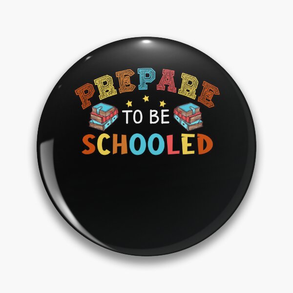 Item preview, Prepare To Be Schooled Back To School designed and sold by joelcleggk10.