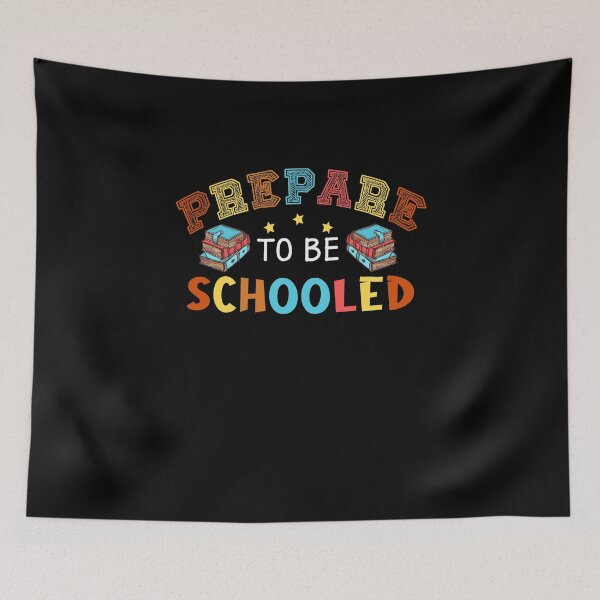 Item preview, Prepare To Be Schooled Back To School designed and sold by joelcleggk10.