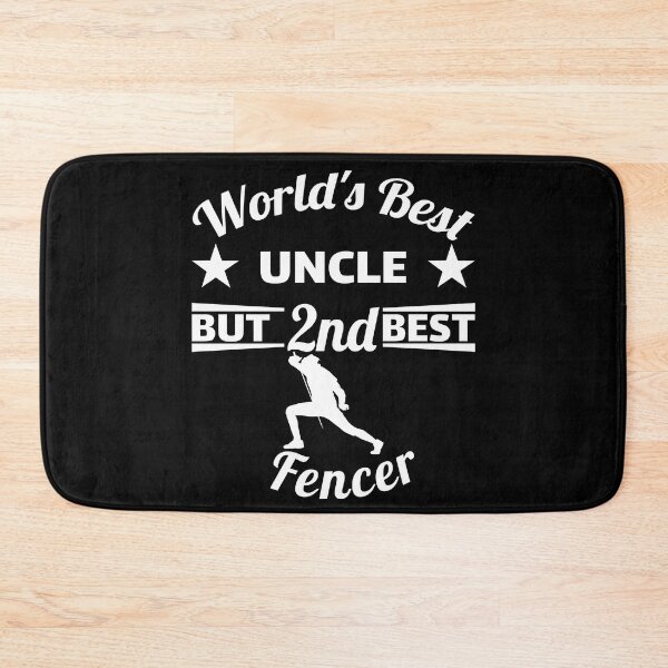 Item preview, World's best uncle and 2nd best fencer. fencing designed and sold by NobelFashion.