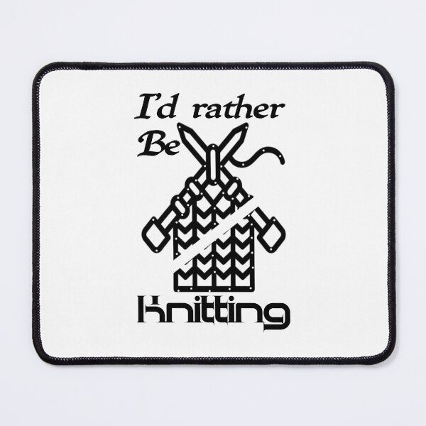 Item preview, Id rather be knitting, I would rather be knitting,,V101. designed and sold by Chakilogy.