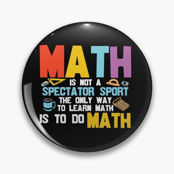 Item preview, math is not a spectator sport the only way to learn math is to do math : A math teacher gift idea for mom, dad, son, daugther designed and sold by Best-Designers.