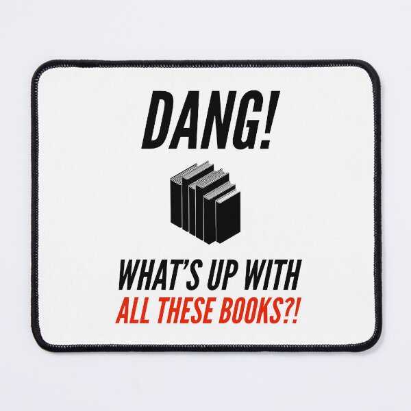 Item preview, Dang! What's Up With All These Books?! designed and sold by Jimmy DeRosa.