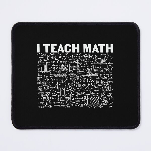 Item preview, I teach math : A math teacher gift idea for mom, dad, son, daugther designed and sold by Best-Designers.