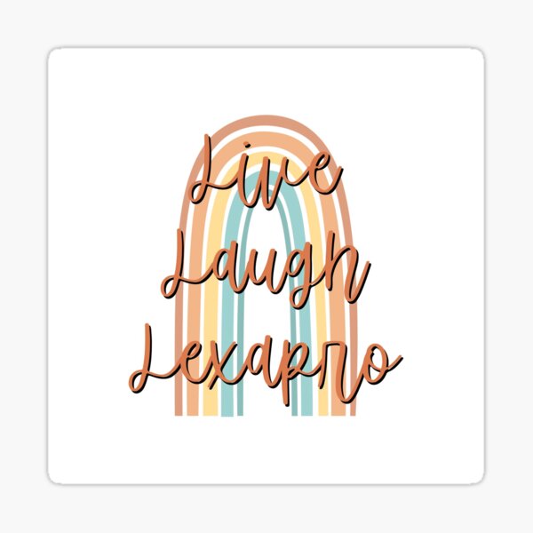 Live Laugh Lexapro Sticker Sticker For Sale By Brittxbeau Redbubble   St,small,507x507 Pad,600x600,f8f8f8.u3 