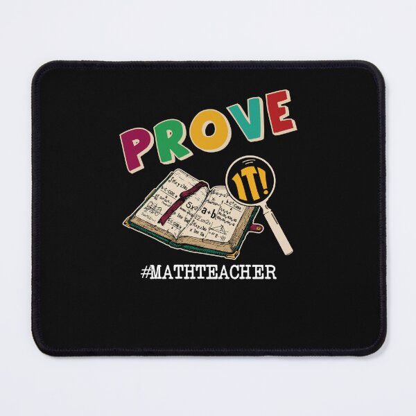 Item preview, Prove It! #Mathteacher Teacher Lover-Recovered designed and sold by joelcleggk10.