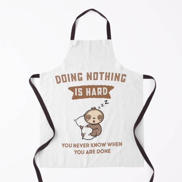 Item preview, Doing nothing is hard but never know when you are done designed and sold by AdelDa19.