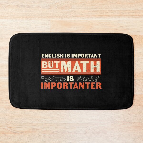 Item preview, English is important but Math is importanter : A math teacher gift idea for mom, dad, son, daugther designed and sold by Best-Designers.