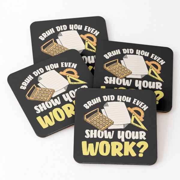 Item preview, Bruh did you even show your work : A math teacher gift idea for mom, dad, son, daugther designed and sold by Best-Designers.