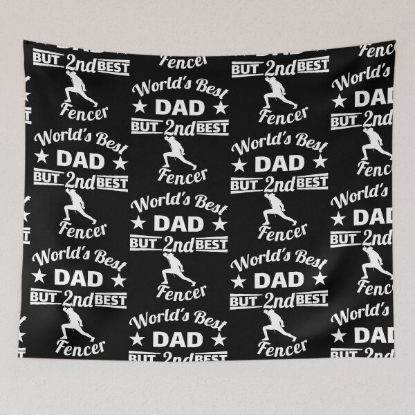 Item preview, World's best dad and 2nd best fencer. fencing designed and sold by NobelFashion.