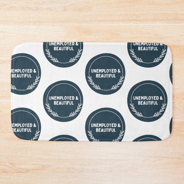 Item preview, Unemployed And Beautiful designed and sold by bsrishika.