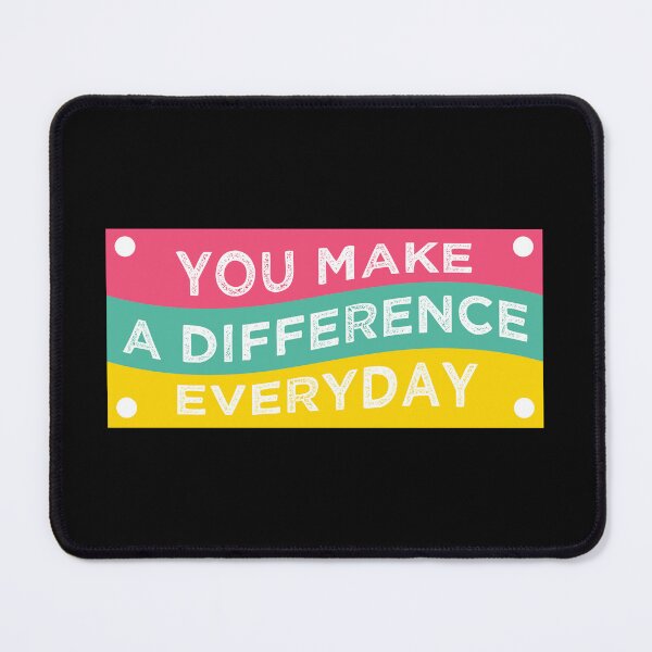 Item preview, You Make A Difference Everyday designed and sold by THROUGH-LIFE.