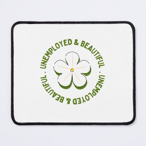 Item preview, Unemployed And Beautiful designed and sold by bsrishika.
