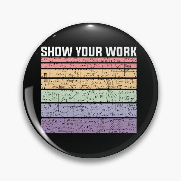 Item preview, Show your work: A math teacher gift idea for mom, dad, son, daugther designed and sold by Best-Designers.