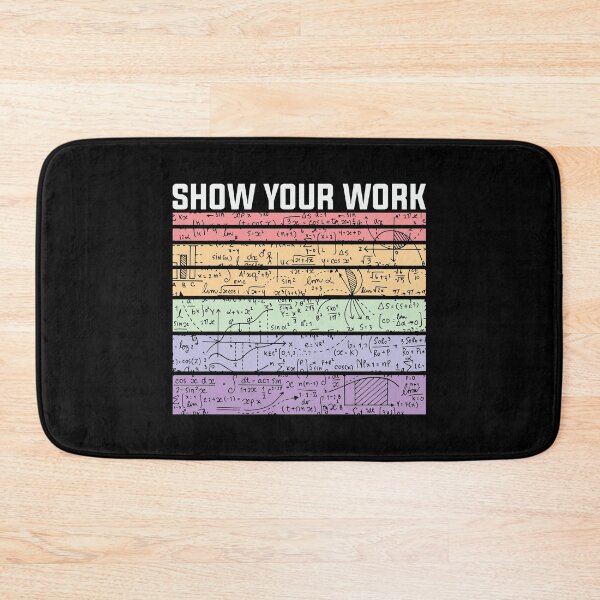 Item preview, Show your work: A math teacher gift idea for mom, dad, son, daugther designed and sold by Best-Designers.