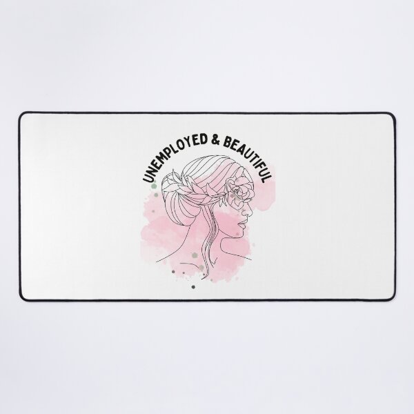 Item preview, Unemployed And Beautiful designed and sold by bsrishika.
