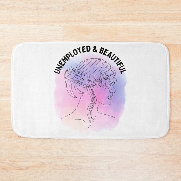 Item preview, Unemployed And Beautiful designed and sold by bsrishika.