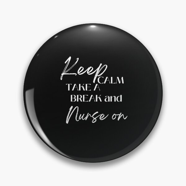 Item preview, Nurses on strike keep calm and take a break nurses need break designed and sold by medoutfits.