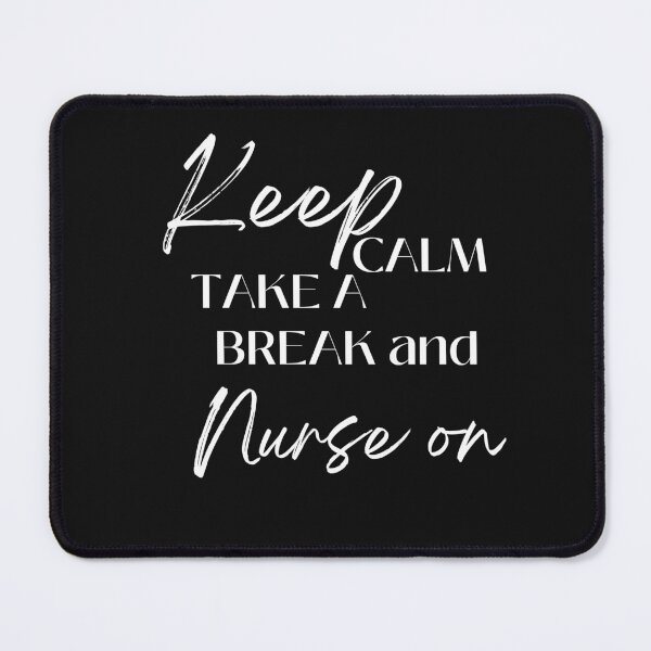Item preview, Nurses on strike keep calm and take a break nurses need break designed and sold by medoutfits.