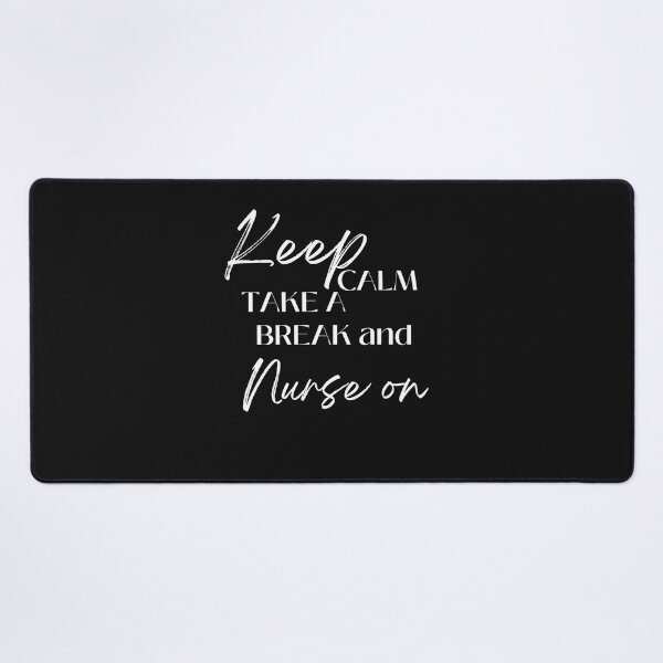 Item preview, Nurses on strike keep calm and take a break nurses need break designed and sold by medoutfits.