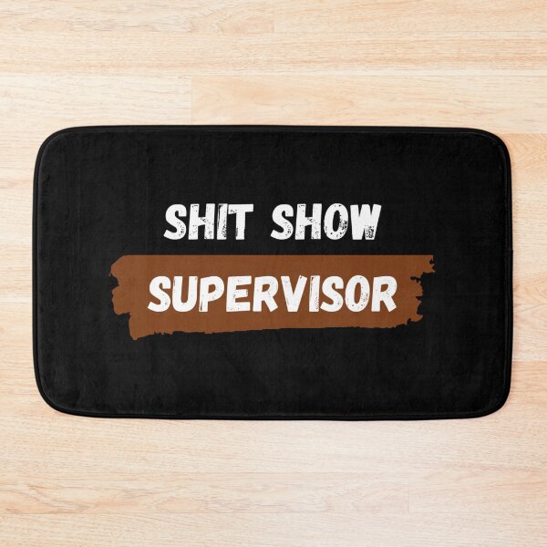 Item preview, s.h.i.t show supervisor designed and sold by millycute.