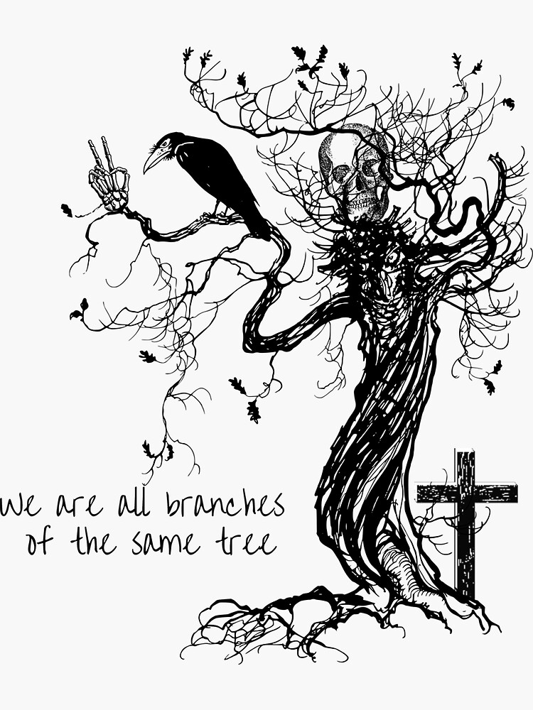 "Branches of the same tree peace skeleton tree cross crow Halloween