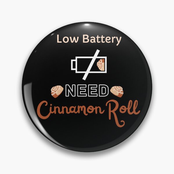 Item preview, Low Battery Need Cinnamon Roll designed and sold by SimplyMe-Plus.