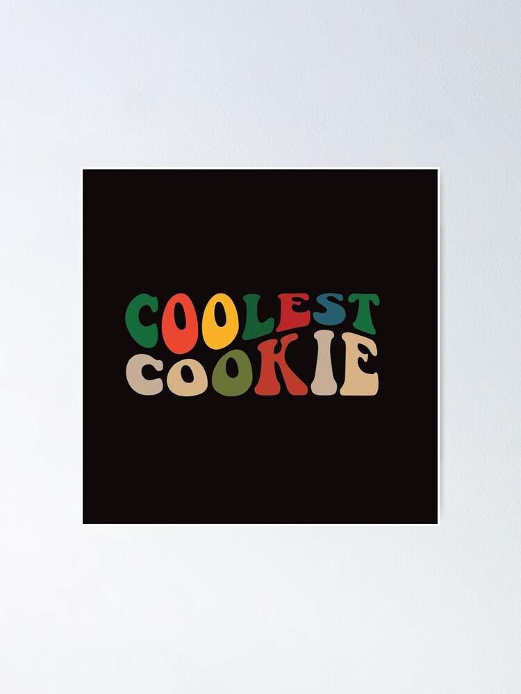 "Coolest Cookie,cool j cookies&coolest cookies,goodfellas cookies,coolest cookies" Poster for