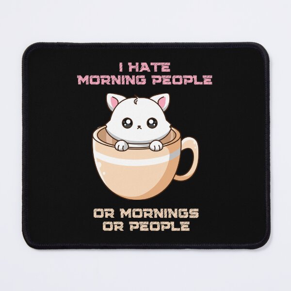 Item preview, I Hate Morning People Or Mornings Or People designed and sold by nquestiaa.