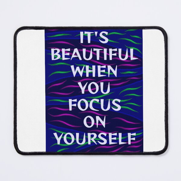 Item preview, Radical Feminist Humanist Quote - It's Beautiful When You Focus On Yourself designed and sold by LethalPixieDust.