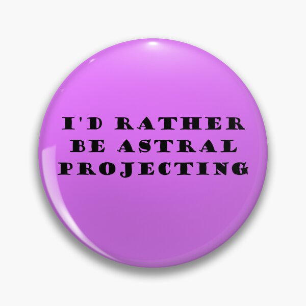 Item preview, I'd Rather Be Astral Projecting designed and sold by babmerch.