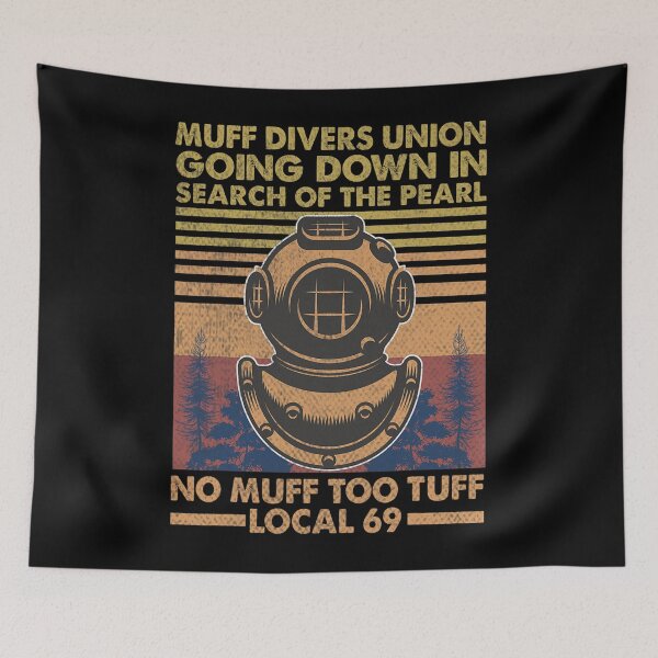 Item preview, Mens Muff Diving School Muff Diver Union No Muff Too Tuff 69 designed and sold by enragedchild257.