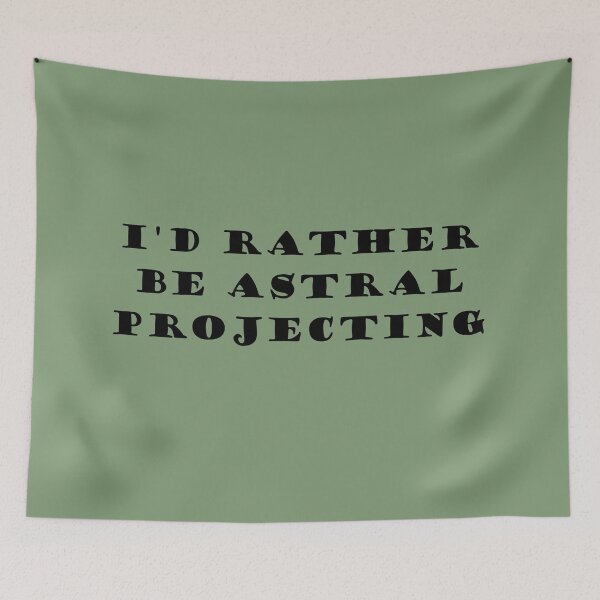 Item preview, I'd Rather Be Astral Projecting designed and sold by babmerch.