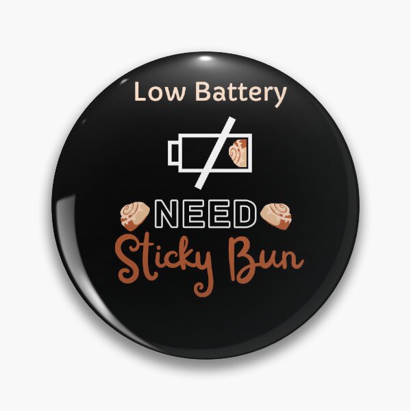 Item preview, Low Battery Need Sticky Bun designed and sold by SimplyMe-Plus.