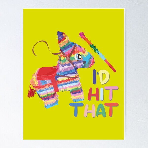 Item preview, Mexican donkey colorful piñata i’d hit that cute funny design fiesta cinco de mayo designed and sold by T-Mex.