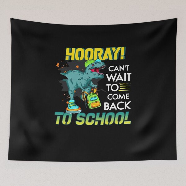 Item preview, Saurus Hooray Can't Wait To Come Back To School designed and sold by livasyczosek3.